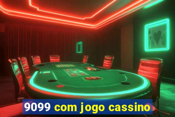 9099 com jogo cassino